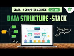 Data Structure—Stack | Chapter 07 Data Structure | Class 12 Computer Science with Python