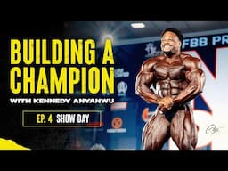 Building a Champion with Kennedy Anyanwu | Episode 4: Show Day