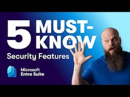 Top 5 Security Features of Microsoft Entra Suite for Businesses