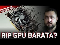 O FIM DAS PLACAS DE VIDEO DE ENTRADA BARATAS?