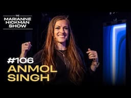 #106 - How to Unlock True Success with Anmol Singh