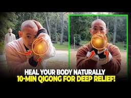Unlock Your Body’s Healing Power with This 10-Min Qigong | Shi Heng Yi