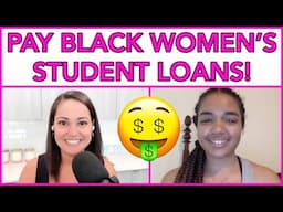 Paying Off Black Women's Student Loans