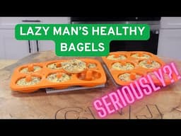 LAZY MAN'S HEALTHY BAGELS