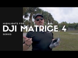 Six Highlights Of The DJI Matrice 4 Series Drones
