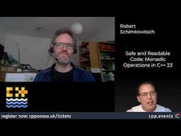 Safe and Readable Code: Monadic Operations in C++23 - Session Interview With Robert Schimkowitsch