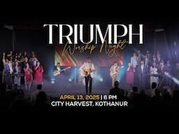 TRIUMPH - A Night of Worship | City Harvest | April 13, 2025