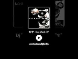 Dj "S" - Soul & Funk "41" on Mixcloud.