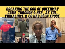 Breaking God of QUEENMAY came through 4her as yUl, yinka , lince & co as box of Pandora opens chaii