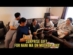 SURPRISE GIFT FOR NANI MA ON MOTHERS DAY!!