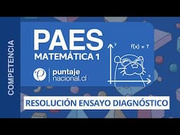 PAES | Matemática M1 | Resolución Ensayo Diagnóstico