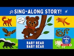 🎶 Baby Bear, Baby Bear | Sing-Along Animal Story for Kids 🐻🦊🦉