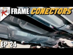 Fortifying Structure: Installing Frame Connectors  | 1972 Chevy Nova Restoration: RUSTORATIONS EP 24