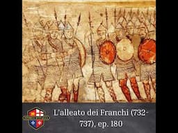 L'alleato dei Franchi (732-737), ep. 180