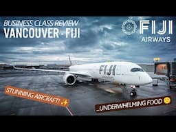 Fiji Airways A350 Business Class - Stunning Cabin, Disappointing Meal?