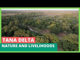Ballancing Nature and Livelihoods in the Tana Delta - FarmGuide
