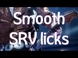 Learn These SMOOTH SRV Licks
