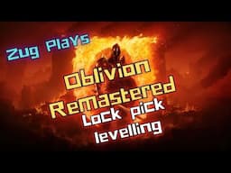 Oblivion remasterd - Lock pick levelling trick