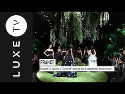 Chopard: in Cannes, a "Universe" evening and a spectacular fashion show...