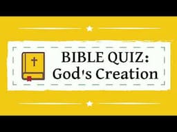 Bible Quiz: God's Creation | 10 Multiple Choice Questions and Answers | Old Testament Trivia