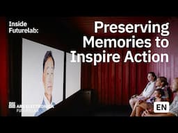 Preserving Memories to Inspire Action | Ars Electronica Futurelab