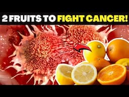2 Fruits to Fight Cancer | Natural Cancer-Fighting Fruit to Eat Today!