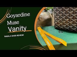 BABALA HANDBAG REVIEW: Goyardine Muse Vanity Case, Well done!!