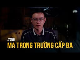 MA TRONG TRƯỜNG CẤP BA - Chuyện tâm linh Nguyễn Huy kể