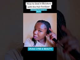 How l seal in moisture #haircare #hair #hairtips #hairgrowth #shorts
