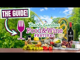 The GUIDE To The Food & Wine Festival At Busch Gardens Williamsburg!