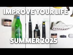 How to Improve Your Life in Summer 2025