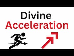 Divine Acceleration: When God Skips You To The Front of The Line To Fulfill Destiny & Purpose