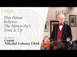 Count Nikolai Tolstoy FRSL | This House Believes The Monarchy's Time Is Up | Cambridge Union