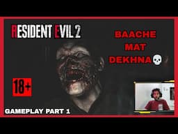RESIDENT EVIL 2 | GAMEPLAY PART 1 | LIFE WITH GAMER