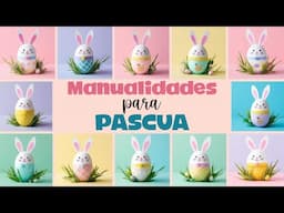 MANUALIDADES PARA PASCUA. Easter crafts. RECICLAJE FÁCIL DIY.