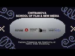 Introducing Chitranova | B.Sc Media & Filmmaking Courses at Techno India University x Seamedu
