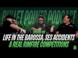 Life In The Barossa, SES Accidents & Real Rimfire Competitions - Bullet Points Podcast EP10