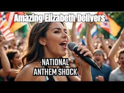 What Happens When Elizabeth Sings The National Anthem Outside?