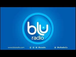 SEÑAL EN VIVO DE BLU RADIO LA ALTERNATIVA 30 ABR 25