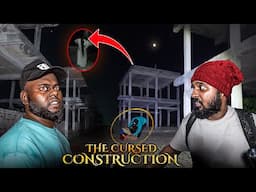 Cursed Construction ( Warning..! )