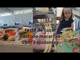 FESTA DO CAQUI E FIZ MACARRÃO COM AS NETAS