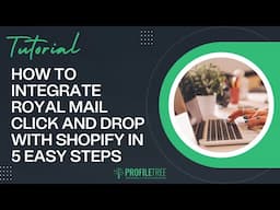 How to Integrate Royal Mail Click and Drop with Shopify in 5 Easy Steps | Shopify Tutorial | Shopify