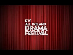 RTÉ All Ireland Drama Festival Gala Awards 2025