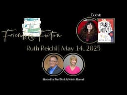 Ruth Reichl | Friends & Fiction #269  May 14th, 2025