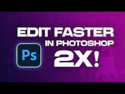 5 Ways to Make Your PHOTOSHOP WORKFLOW FASTER in 2025 (Speed Up Your Edits!)