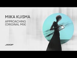 Miika Kuisma — Approaching (Original Mix)