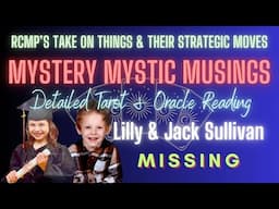 Pt. 8 | LILLY AND JACK SULLIVAN | LAW ENFORCEMENT'S SILENCE l Tarot and Oracle Reading MMM | Ep. 79