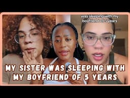 My Sister Has Been Sleeping With My Boyfriend Of 5 Years And I Found Out Through My BV - Story Time
