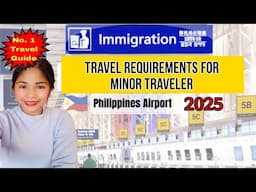 Immigration Travel Requirements for Minor Traveler 2025 Update‼️