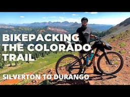Bikepacking the Colorado Trail - Silverton to Durango